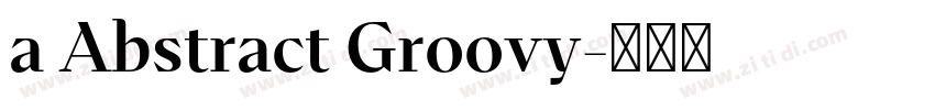 a Abstract Groovy字体转换